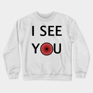 I SEE YOU Crewneck Sweatshirt